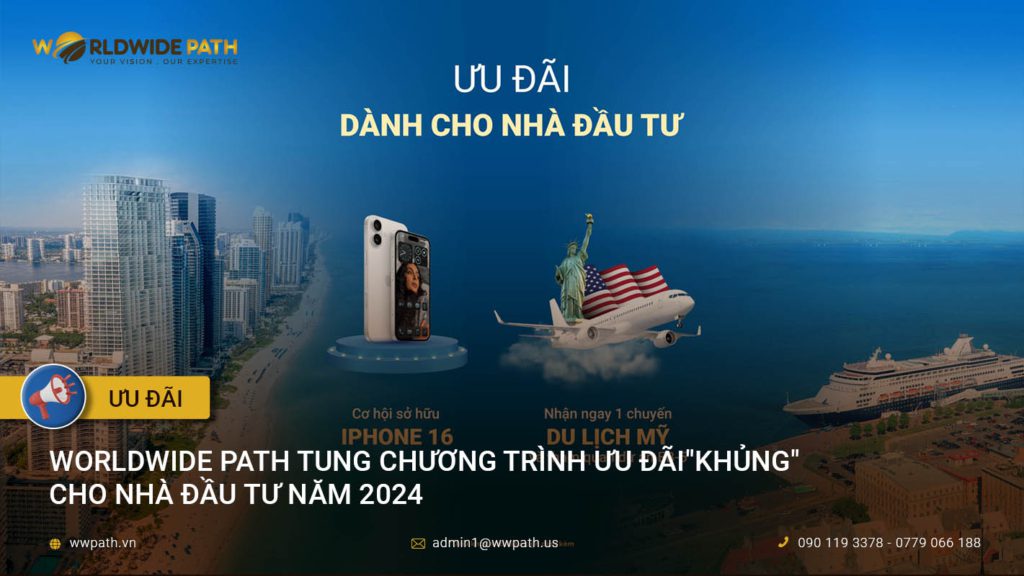 Worldwide Path tung chương trình ưu đãi "khủng" cho nhà đầu tư năm 2024