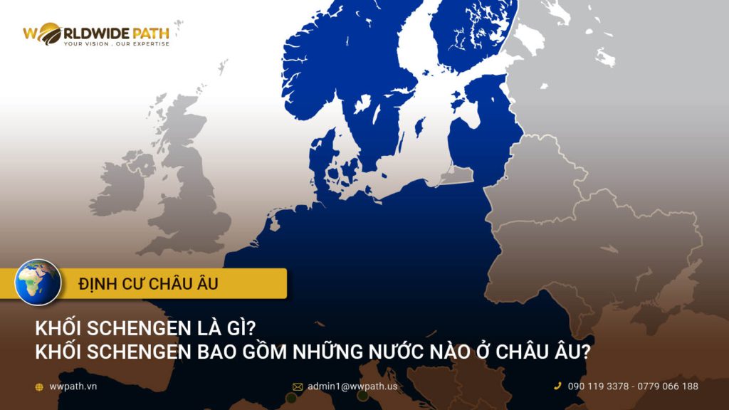 Khối Schengen là gì? Khối Schengen bao gồm những nước nào ở châu Âu?