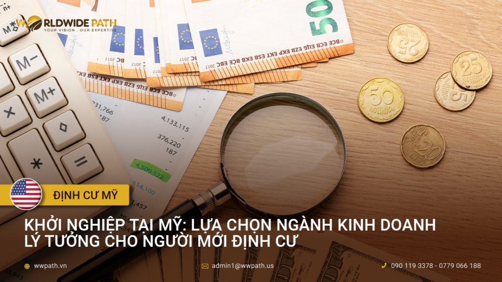 Khởi nghiệp trên đất Mỹ: Lựa chọn ngành kinh doanh lý tưởng cho người mới định cư
