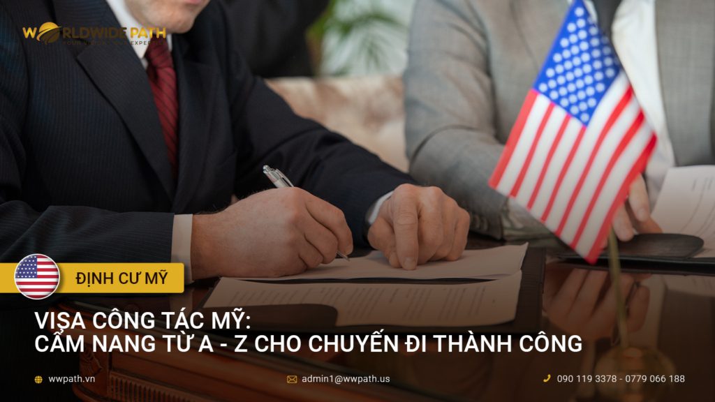 Xin visa công tác Mỹ: Thủ tục, hồ sơ và điều kiện chi tiết 2025