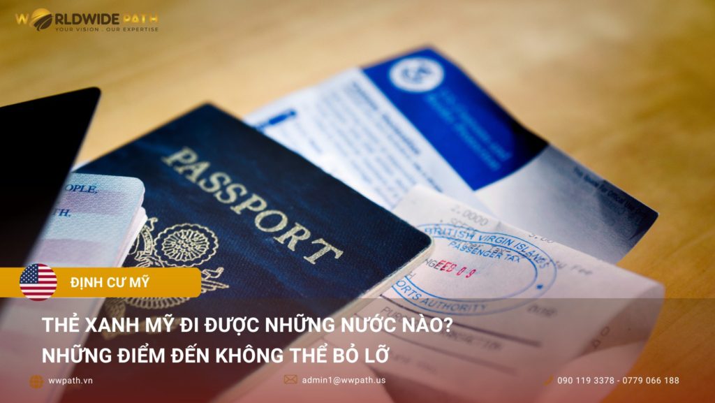 Thẻ xanh Mỹ đi được những nước nào? Những điểm đến không thể bỏ lỡ