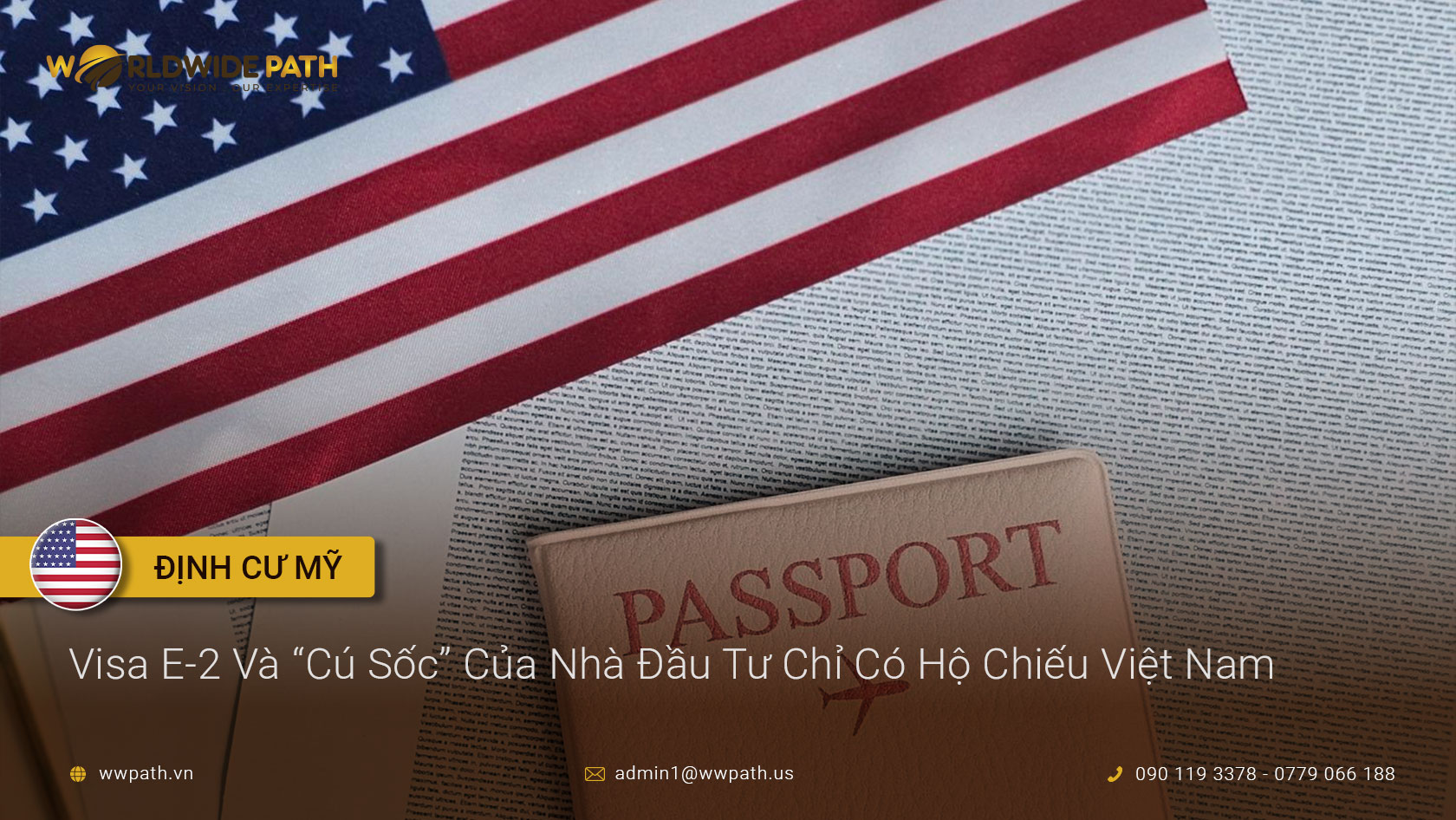 Visa E-2 Và “Cú Sốc” Của Nhà Đầu Tư Chỉ Có Hộ Chiếu Việt Nam