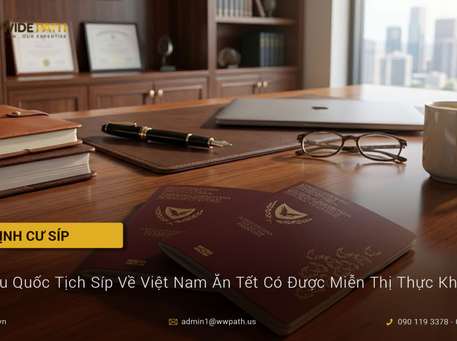 Sở Hữu Quốc Tịch Síp (Cyprus) Về Việt Nam Ăn Tết Có Được Miễn Thị Thực Không?