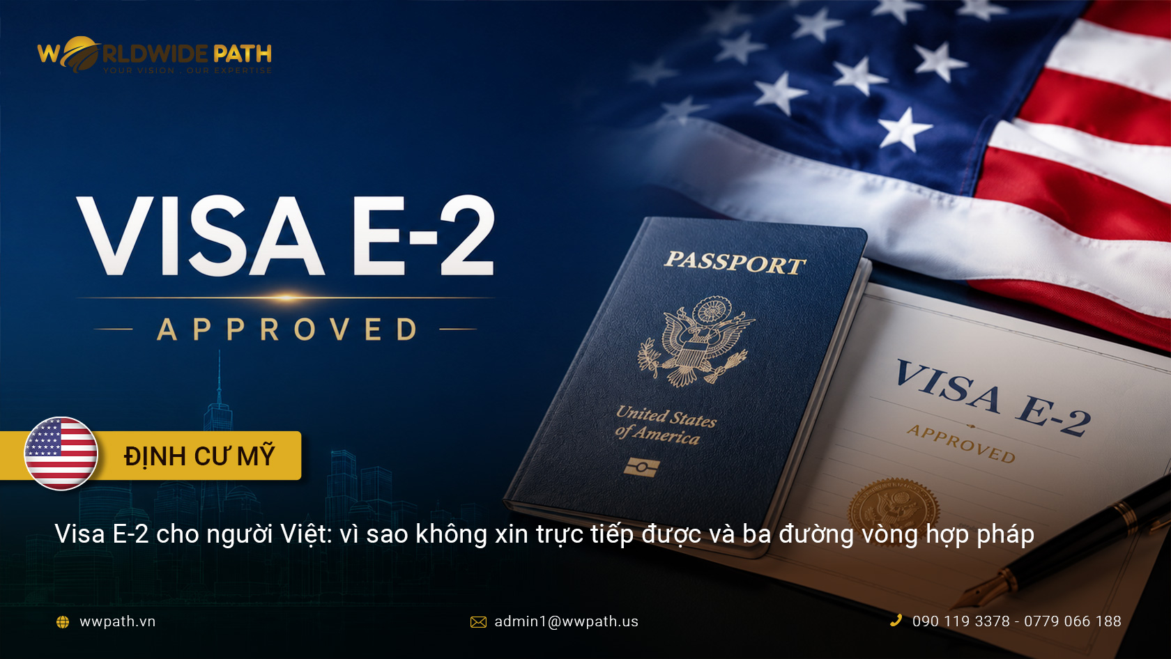 Visa E-2 cho người Việt: vì sao không xin trực tiếp được và ba đường vòng hợp pháp