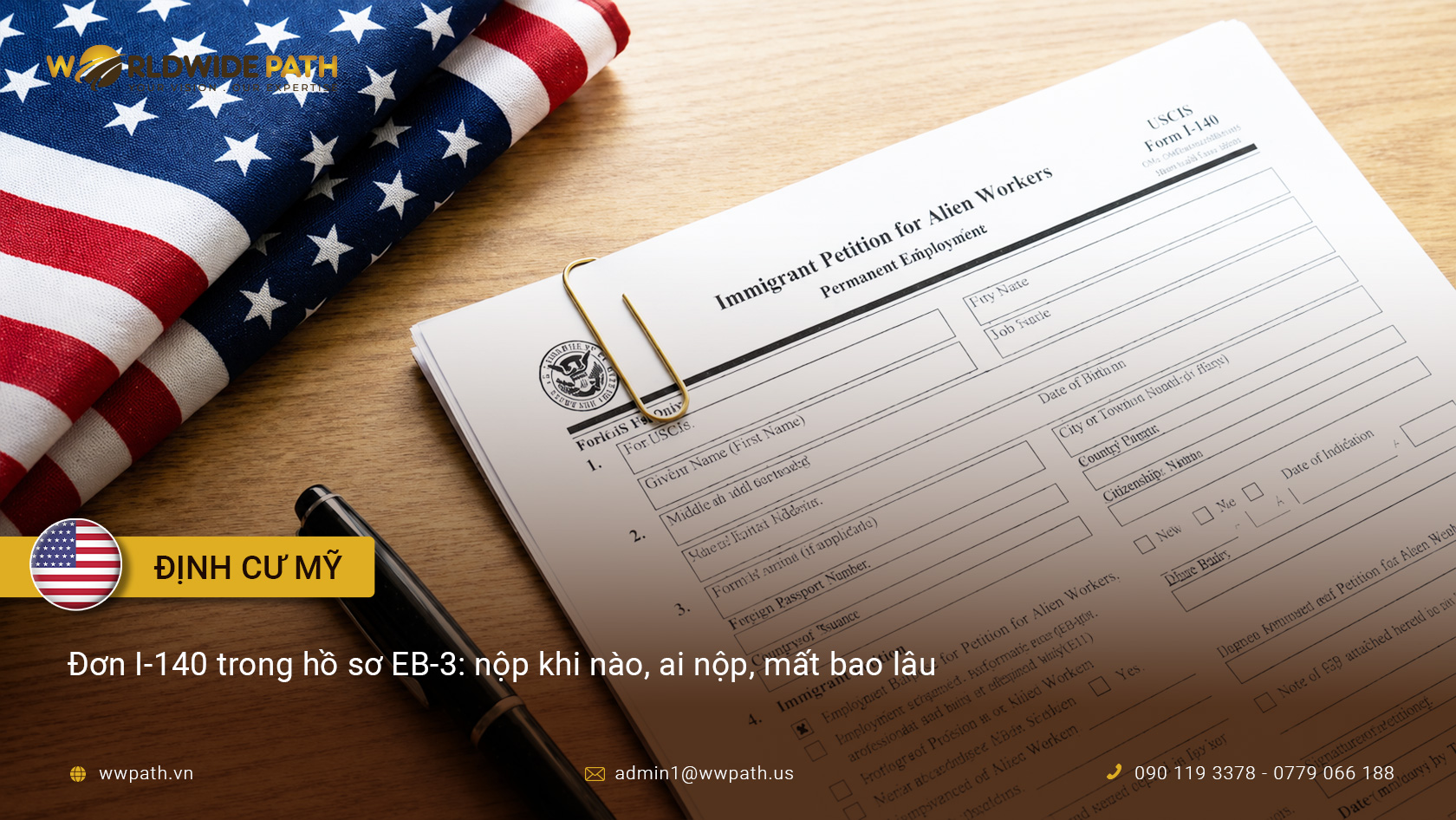 Đơn I-140 trong hồ sơ EB-3: nộp khi nào, ai nộp, mất bao lâu
