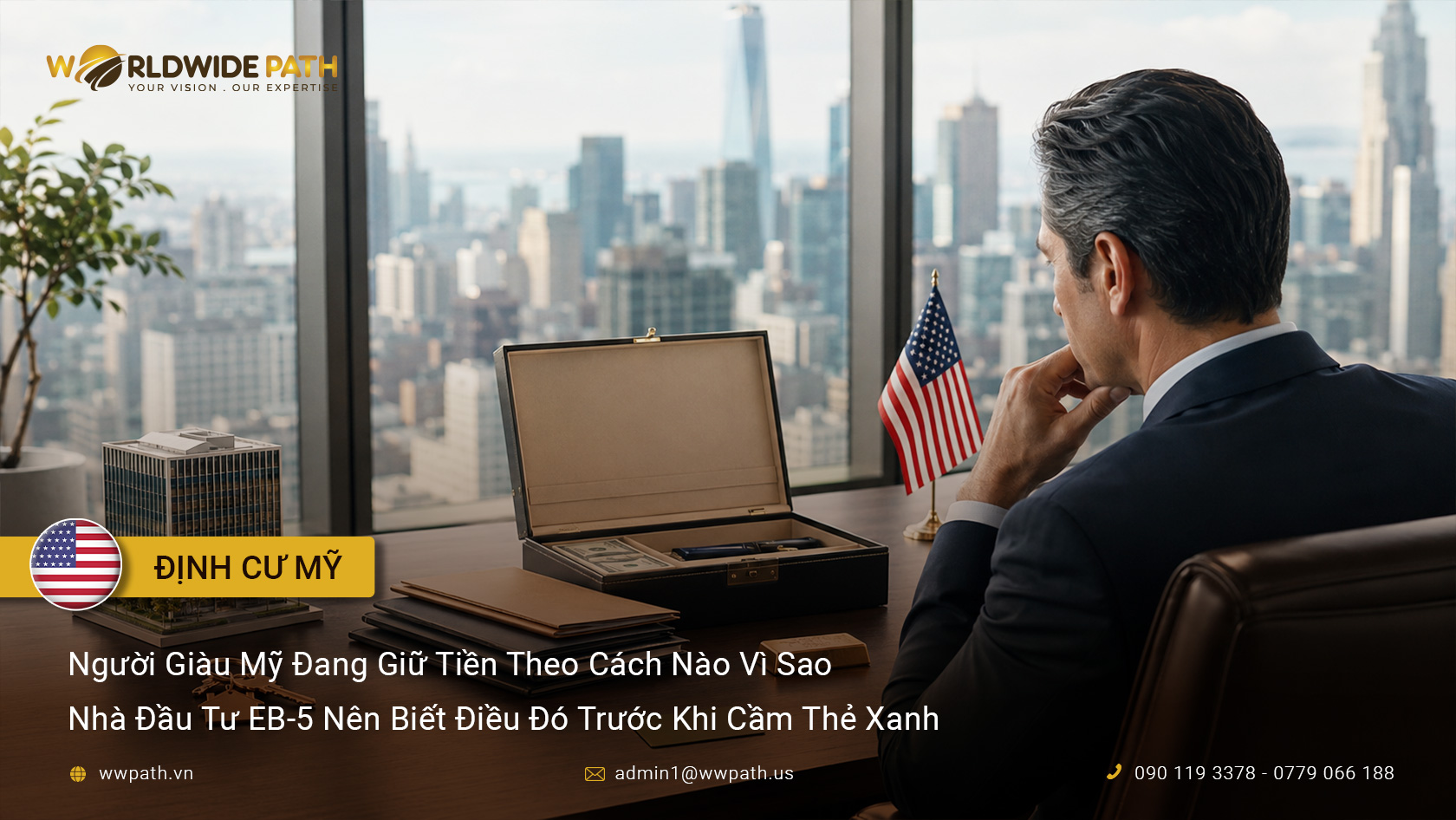 Người Giàu Mỹ Đang Giữ Tiền Theo Cách Nào Vì Sao Nhà Đầu Tư EB-5 Nên Biết Điều Đó Trước Khi Cầm Thẻ Xanh