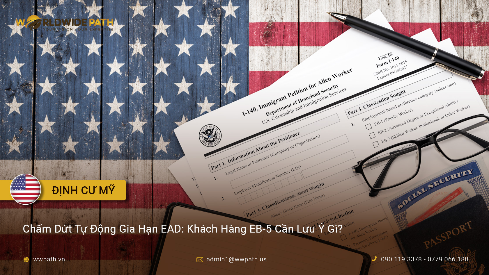Chấm Dứt Tự Động Gia Hạn EAD: Khách Hàng EB-5 Cần Lưu Ý Gì?